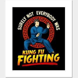 Funny Surely Not Everybody Was Kung Fu Kungfu Pun Posters and Art